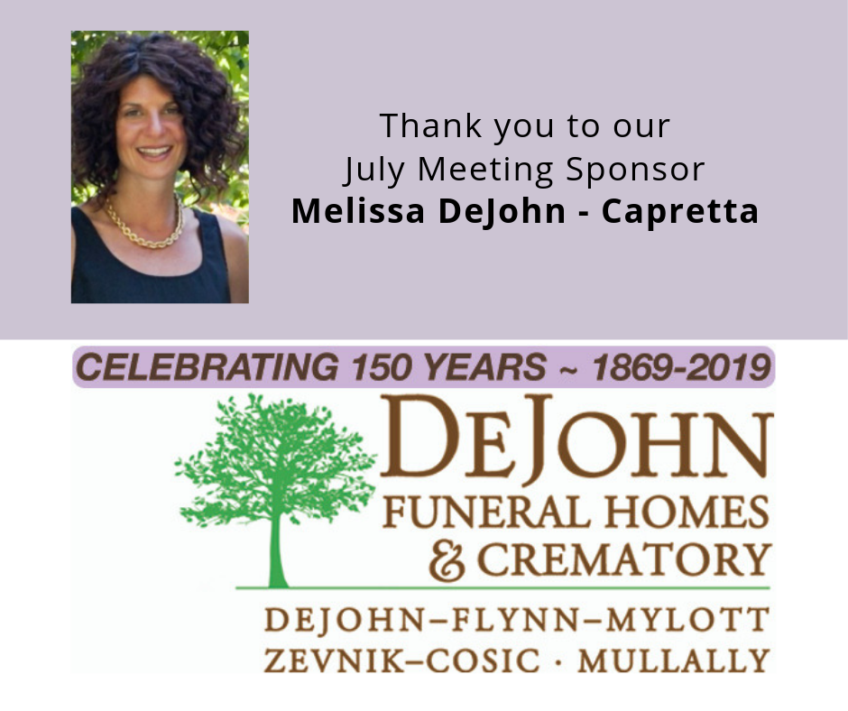 Thank you to our July meeting sponsor, Melissa DeJohn-Capretta.